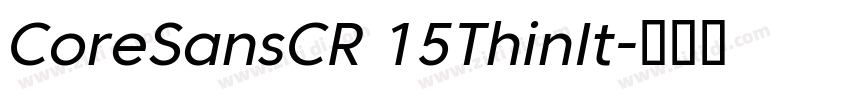 CoreSansCR 15ThinIt字体转换